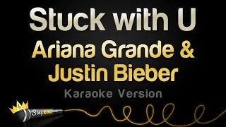 Ariana Grande & Justin Bieber - Stuck with U (Karaoke Version)