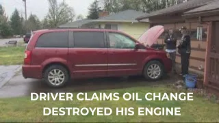 Driver claims oil change destroyed engine