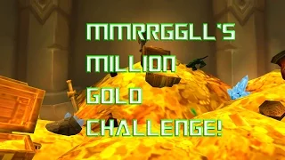 How to Make 1,000,000 Gold in World of Warcraft Episode 11.