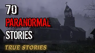 70 True Paranormal Stories | 04 Hours 13 Mins | Paranormal M