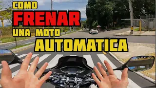 🚨Como FRENAR una MOTO AUTOMATICA ▶️ TIPS Y CONSEJOS ▶️ forma SEGURA Y FACIL