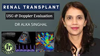RENAL TRANSPLANT DOPPLER EVALUATION | DR ALKA SINGHAL | TRANSPLANT REJECTION | RENAL ARTERY DOPPLER