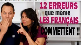 12 Erreurs que Même les Français Commettent !