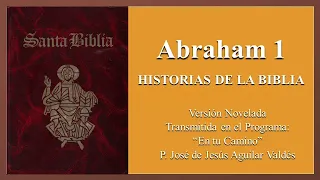 1. La Biblia en Radionovela - ABRAHAM 1a parte