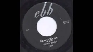 FLOYD DIXON - OOOH LITTLE GIRL - EBB