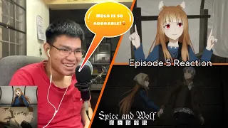 GETTING HOLO BACK! | Spice and Wolf Episode 5 REACTION