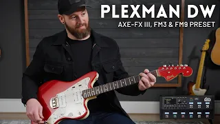 PlexMan DW - Fractal Axe-FX III, FM9, and FM3 Preset Demo