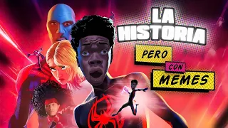 LA HISTORIA con MEMES de SPIDERMAN: ACROSS THE SPIDERVERSE