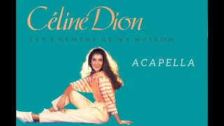 Céline Dion - Ne Me Plaignez Pas (Acapella)