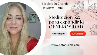 52. Meditación Nueva Tierra - Virtud: GENEROSIDAD