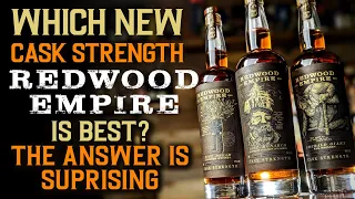 NEW Redwood Empire CASK STRENGTH Reviews! Which one is BEST?