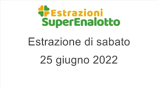 Estrazione del SuperEnalotto di sabato 25 giugno 2022