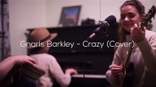 Gnarls Barkley - Crazy (Cover)