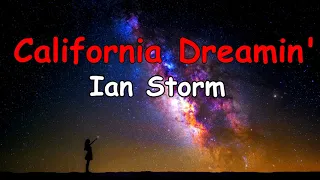 Ian Storm - California Dreamin (lyrics)