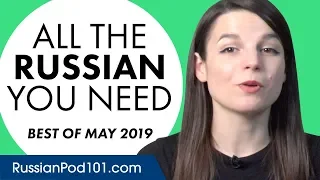 Your Monthly Dose of Russian - Best of May 2019