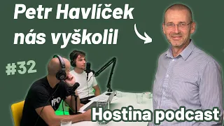 Petr Havlíček nás vyškolil, mléko svým dětem ale nedává | Hostina podcast | #32