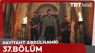 Payitaht Abdülhamid 37. Bölüm