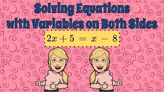 How to SOLVE Equations with Variables on BOTH Sides | 8.EE.C.7 💗