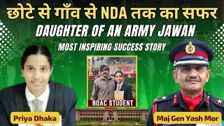 Daughter Of An Army Jawan Clears NDA | Priya Dhaka | छोटे से गाँव से NDA तक का सफर #boac