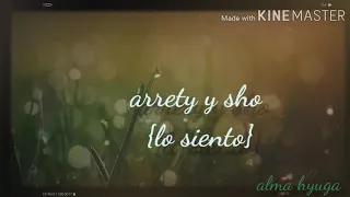 Arrety y sho {lo siento} AMV