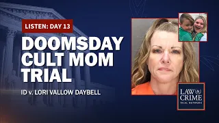 Lori Vallow Daybell ‘Doomsday Cult’ Mom Triple Murder Trial — Day 13