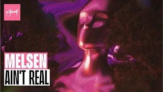 Melsen - Ain't Real (Official Audio) [Be Yourself Music]