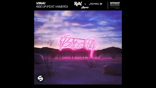 VINAI - Rise Up (Feat Vamero) [Kwal & JohnB Remix]