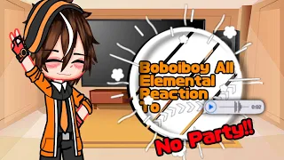 Boboiboy All Elemental Reaction To || Gacha Club Boboiboy || No Part!!