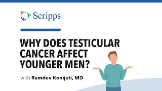 Testicular Cancer: Signs, Symptoms and Causes with Dr. Ramdev Konijeti | San Diego Health