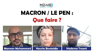 Houria Bouteldja / Marwan Muhammad / Hadama Traoré : " Macron/Le Pen - que faire ? "