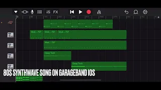 80s Synthwave Song on GarageBand iOS