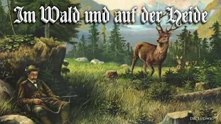 In the forest and on the heath [German hunter song] [+ English translation]