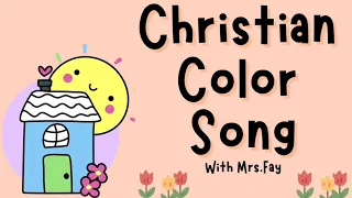 CHRISTIAN COLOR SONG | Faith Based Learning