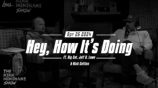 KMS LIVE | April 26, 2024- Hey, How It's Doing ft. Big Cat and Jeff D. Lowe