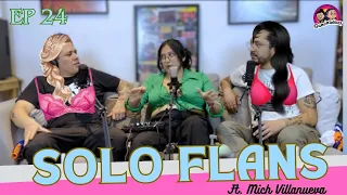 Solo Flans Ft. Mich Villanueva | Guacatelas | EP 024