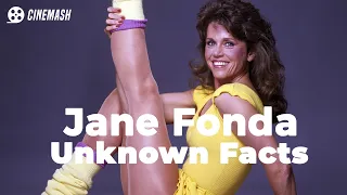 Jane Fonda. 11 Things You Never Knew About Jane Fonda