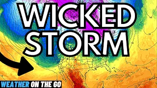 A WICKED Storm Will Unload Dangerous Impacts... WOTG Weather Channel