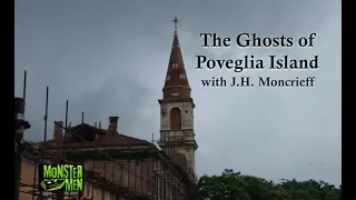 The Ghosts of Poveglia Island with J.H. Moncrieff - Monster Men Ep. 119