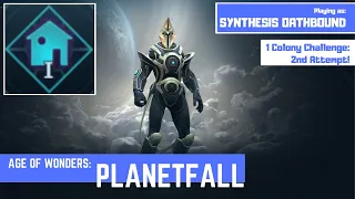 AoW: Planetfall - Synthesis Oathbound - 01 - One Colony Challenge