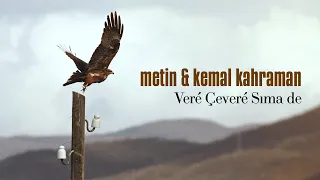 Metin Kemal Kahraman - Veré Çeveré Sıma de [2022 - Sümbülteber]