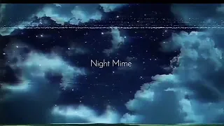 NIGHT MIME by Melanie Martinez