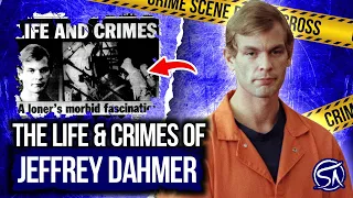 The Life & Crimes Of Jeffrey Dahmer