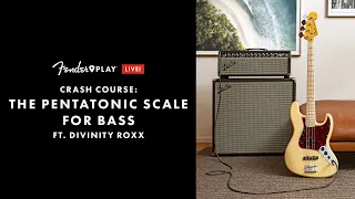 Crash Course: The Pentatonic Scale For Bass Ft. Divinity Roxx | Fender Play LIVE | Fender