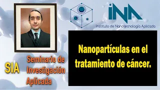 Nanopartículas en el tratamiento de cáncer || INA || Nanotecnología