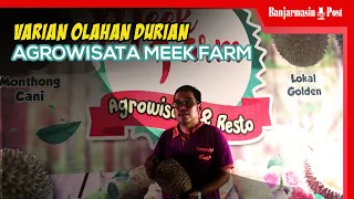 Varian Olahan Durian di Agrowisata Meek Farm Banjarbaru