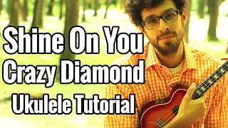 Shine On You Crazy Diamond - Ukulele Tutorial