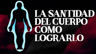 Dios nos pide santificar nuestro cuerpo. ¿Cómo podemos hacerlo y porqué es tan necesario?.