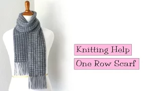 Knitting Help - One Row Scarf