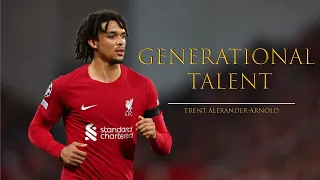 Trent Alexander-Arnold - Generational Talent (to infinity and beyond)