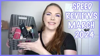 SPEED REVIEWS ON ALL THE NEW MAKEUP I TRIED IN MARCH 2024